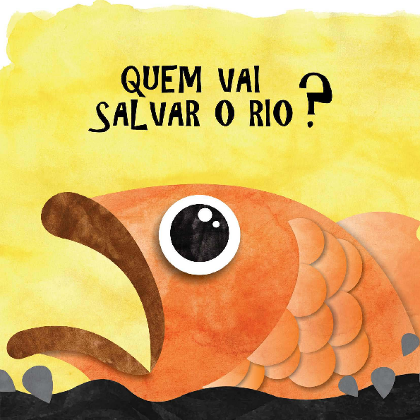 Quem vai salvar o rio?